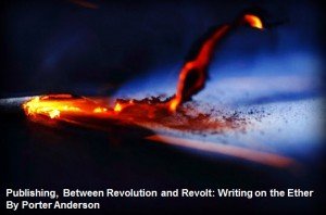 Publishing, Between Revolution and Revolt: Writing on the Ether