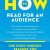 How to Read for An Audience