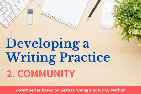 Developing a Writing Practice Pt. 2 Community