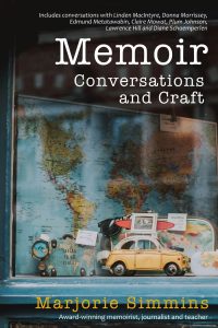 Memoir Conversations and Craft by Marjorie Simmins
