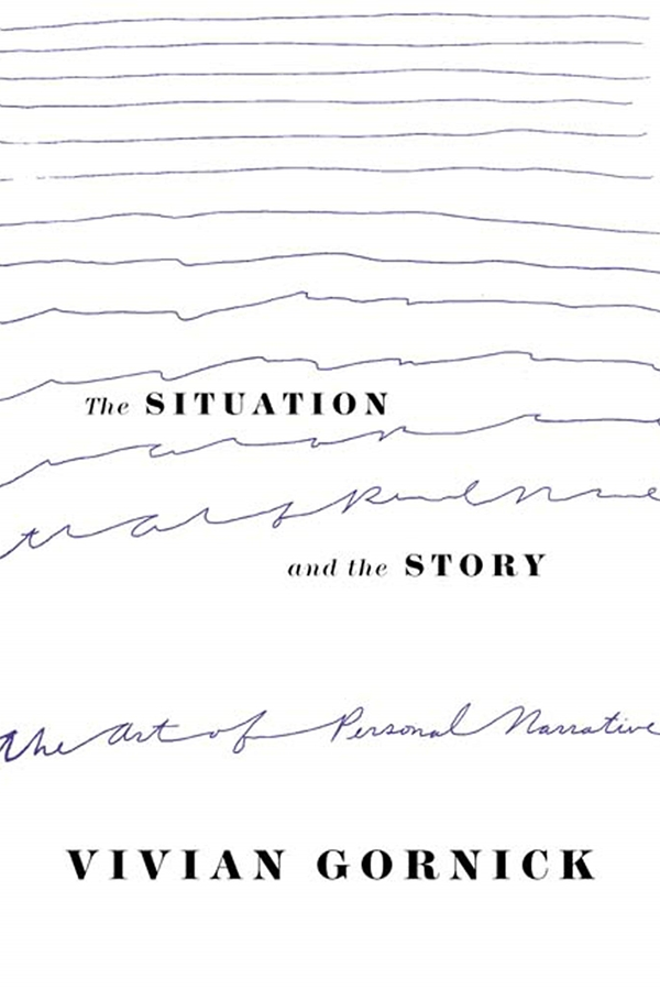 The Situation and the Story by Vivian Gornick