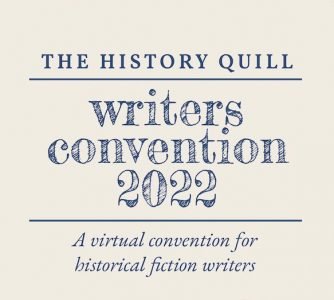The History Quill Writers Convention 2022: a virtual convention for historical fiction writers