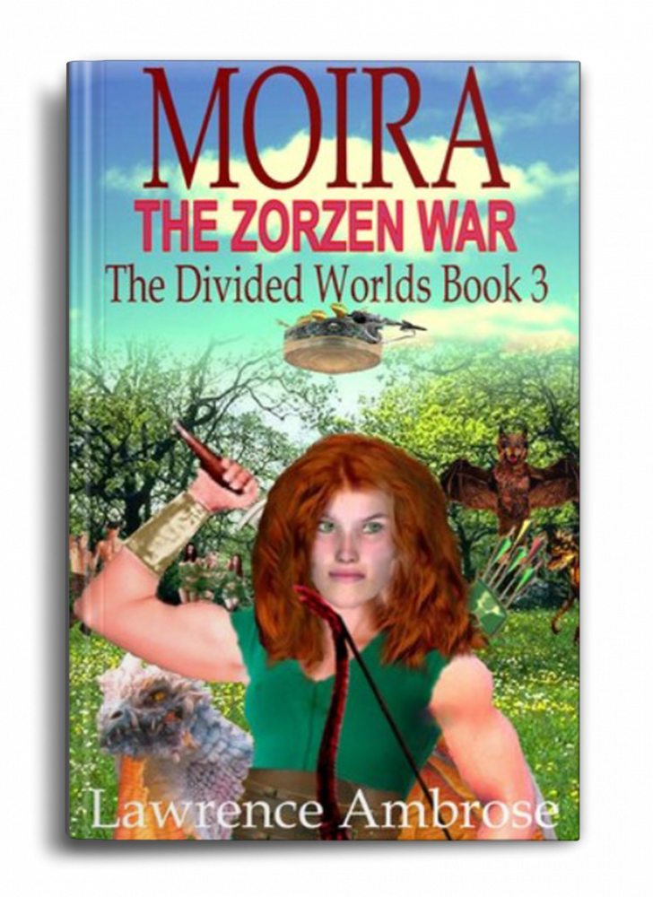 Book cover: Moira: The Zorzen War, The Divided Worlds Book 3 by Lawrence Ambrose
