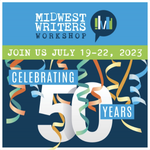 Midwest Writers Workshop Annual Conference. Join us July 19–22, 2023, Muncie, Indiana. Celebrating 50 years.