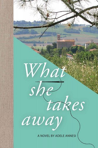 What She Takes Away by Adele Annesi